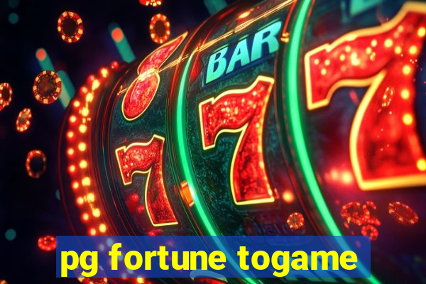 pg fortune togame