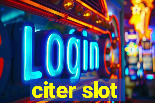 citer slot