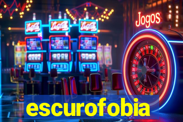 escurofobia