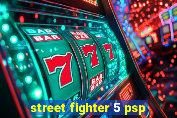 street fighter 5 psp