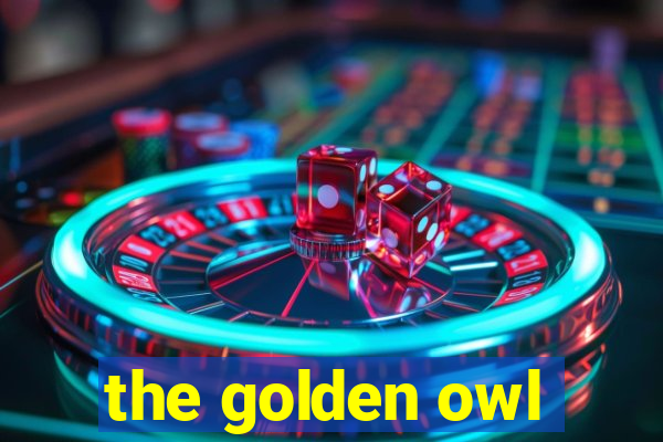 the golden owl