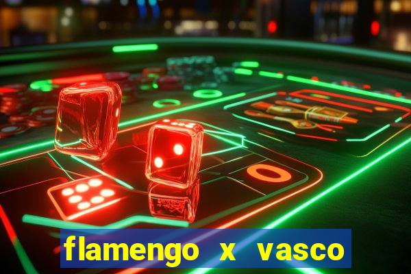 flamengo x vasco multi canais