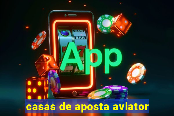 casas de aposta aviator