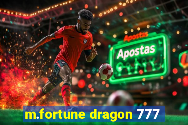 m.fortune dragon 777