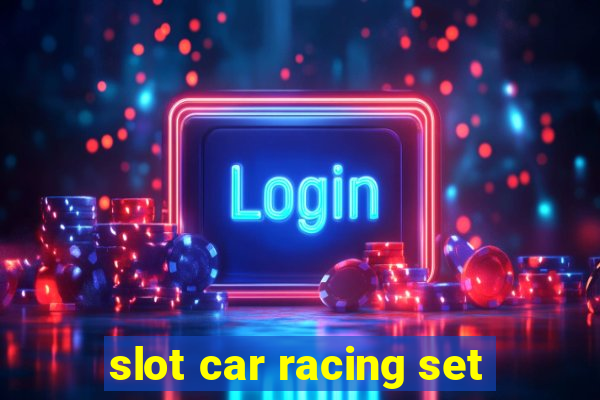 slot car racing set