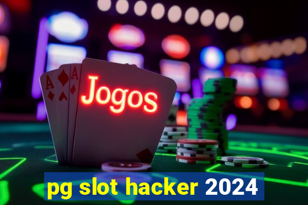 pg slot hacker 2024