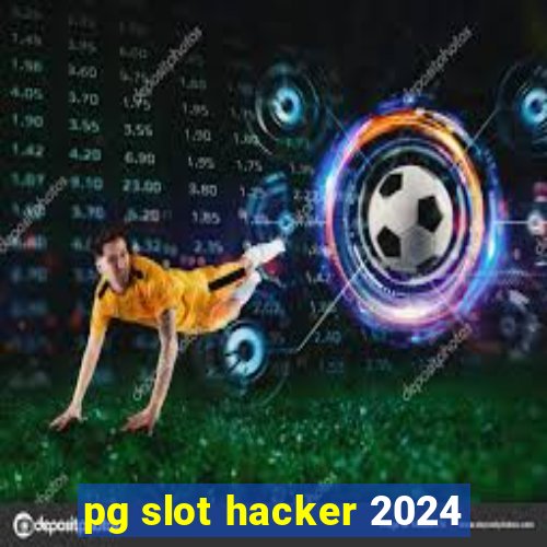 pg slot hacker 2024