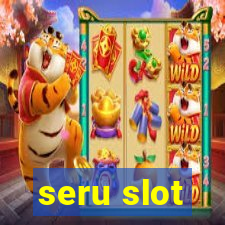 seru slot