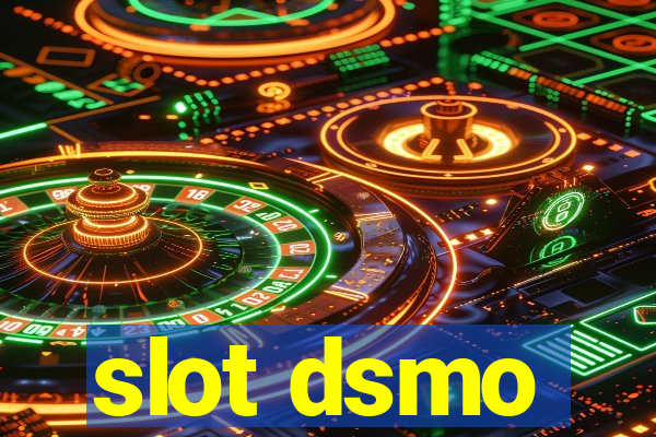 slot dsmo