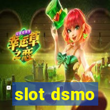 slot dsmo