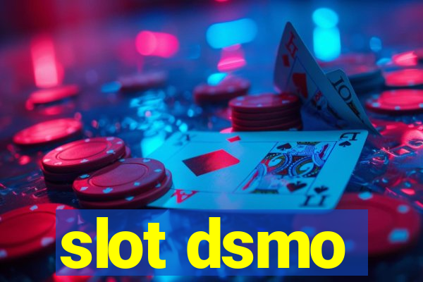 slot dsmo