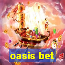 oasis bet