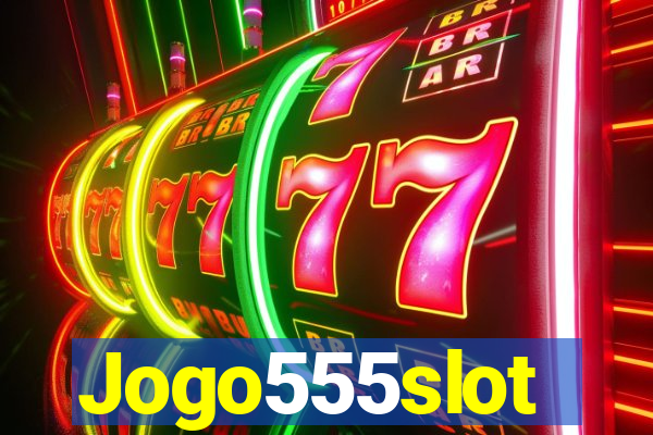 Jogo555slot