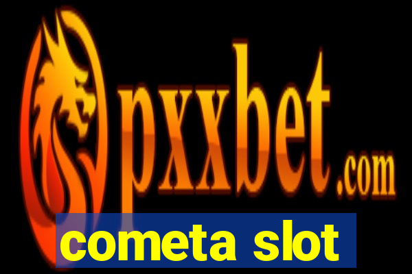 cometa slot