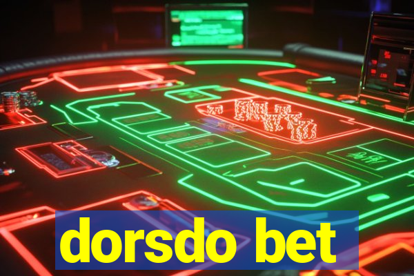 dorsdo bet