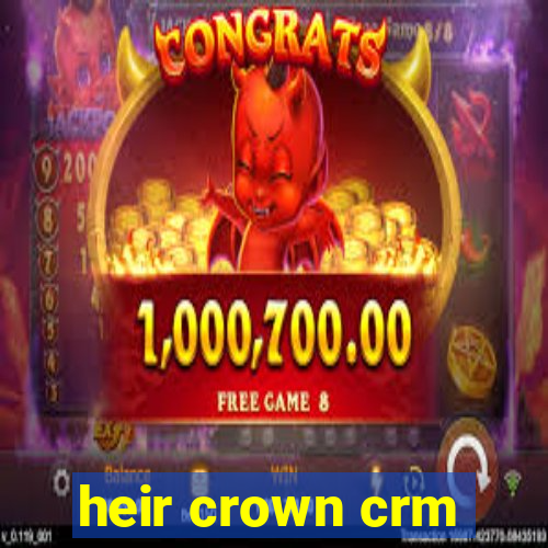 heir crown crm