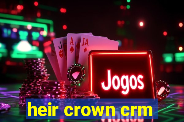 heir crown crm