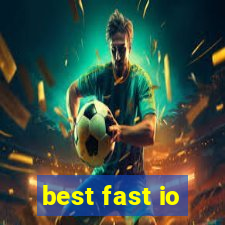 best fast io