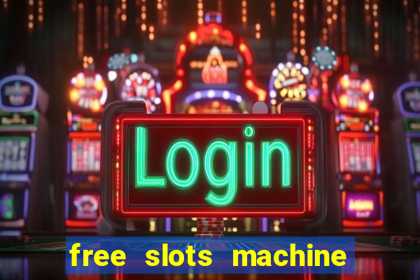 free slots machine no download