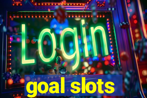 goal slots