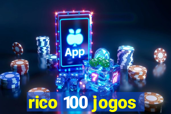 rico 100 jogos