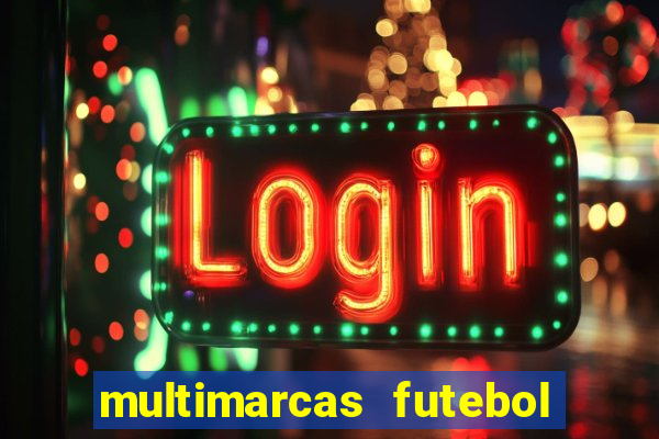 multimarcas futebol ao vivo