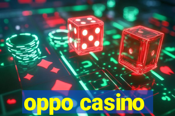 oppo casino