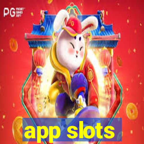 app slots