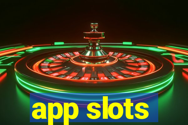 app slots