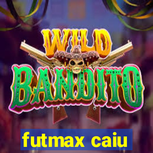 futmax caiu