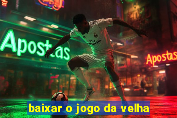 baixar o jogo da velha