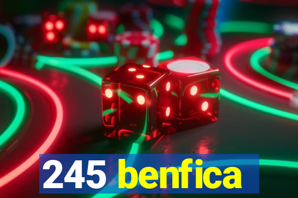 245 benfica