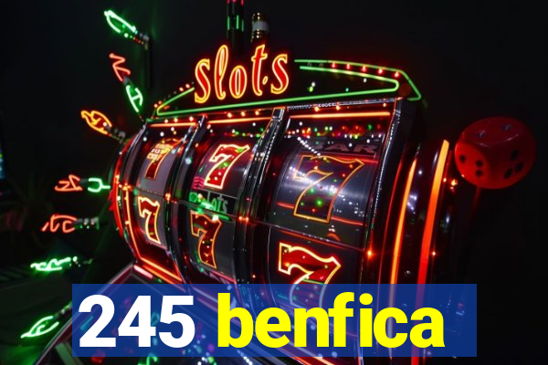 245 benfica