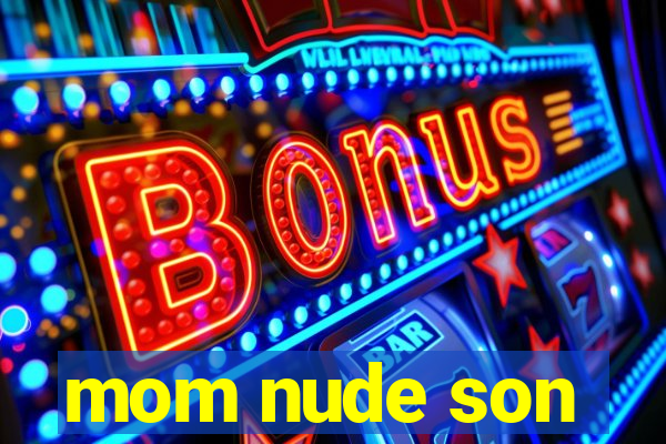 mom nude son