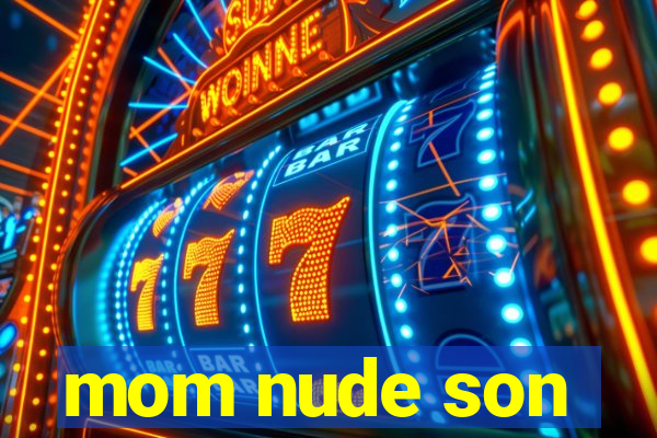 mom nude son