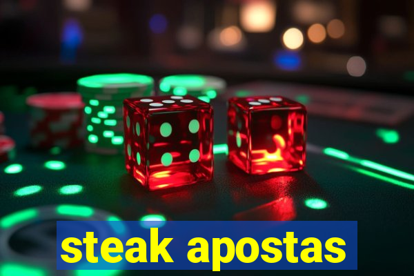 steak apostas