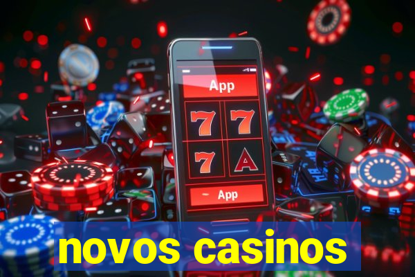 novos casinos