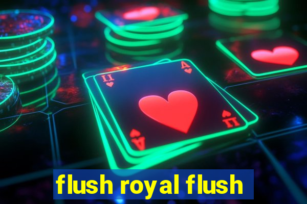 flush royal flush