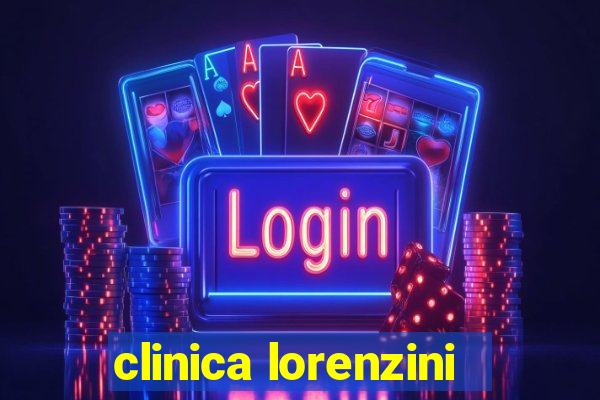 clinica lorenzini