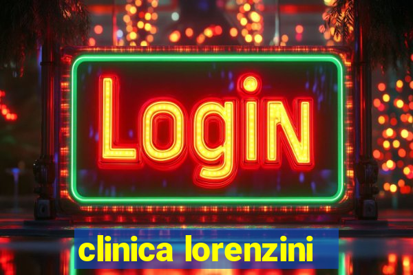 clinica lorenzini