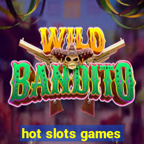 hot slots games