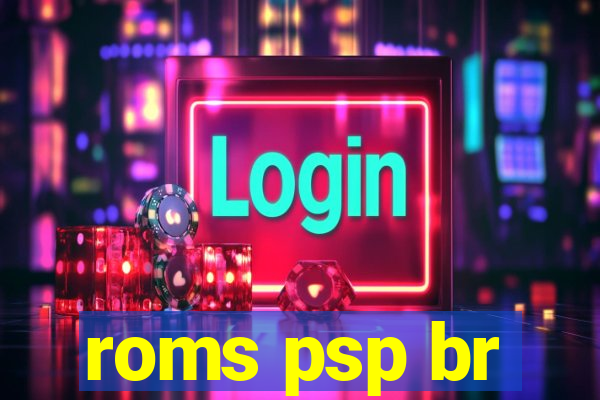 roms psp br