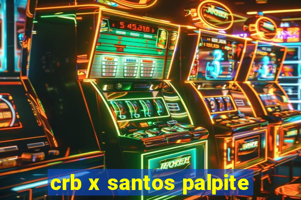 crb x santos palpite