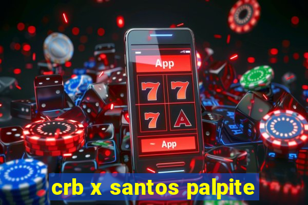 crb x santos palpite