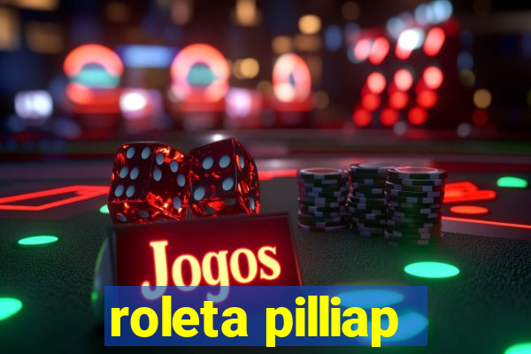 roleta pilliap