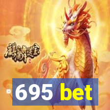 695 bet