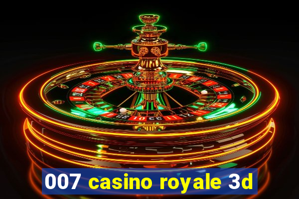 007 casino royale 3d