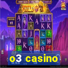 o3 casino