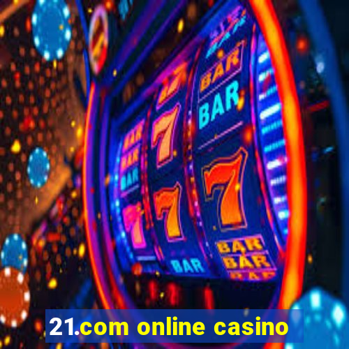 21.com online casino