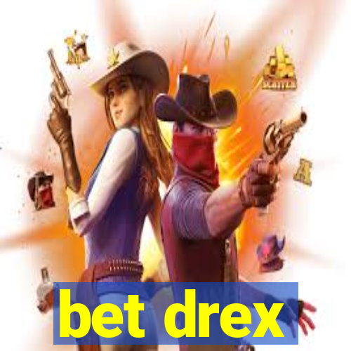 bet drex